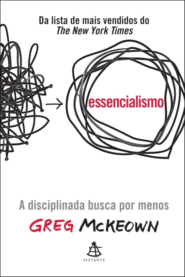 Essencialismo: A disciplinada busca por menos Capa comum – Edição padrão, 5 maio 2015