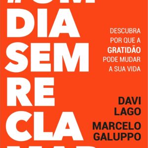 #umdiasemreclamar: Descubra por que a Gratidão Pode Mudar a sua Vida Capa Comum