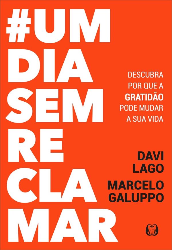 #umdiasemreclamar: Descubra por que a Gratidão Pode Mudar a sua Vida Capa Comum