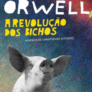 A revolução dos bichos: Um conto de fadas Capa comum