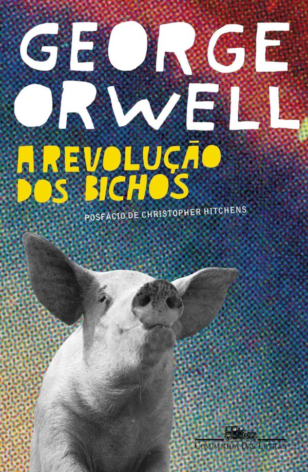 A revolução dos bichos: Um conto de fadas Capa comum