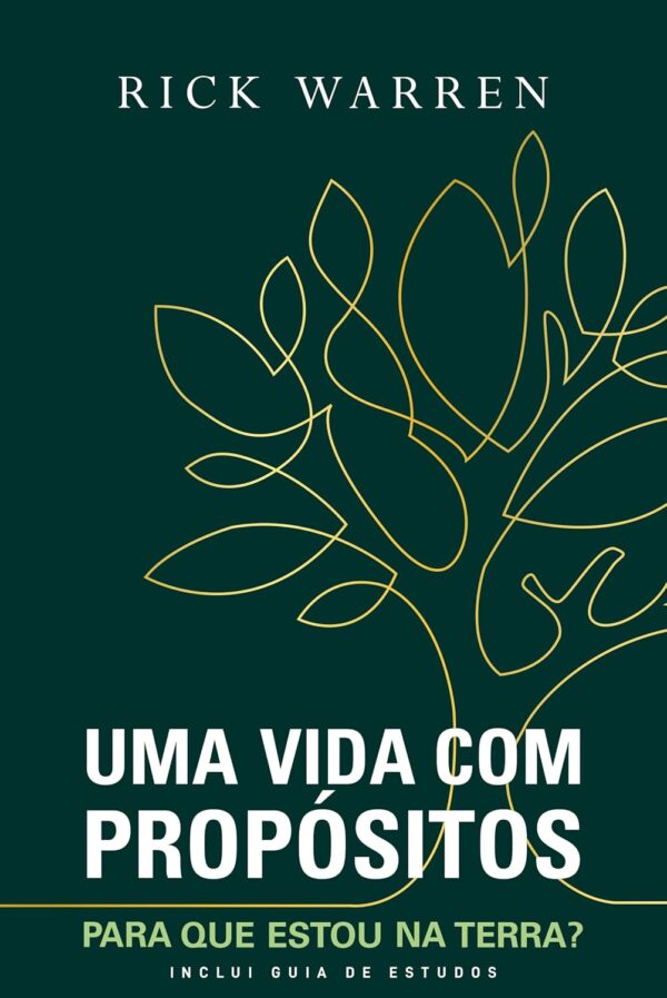 Uma Vida com Propósitos: Para que Estou na Terra?