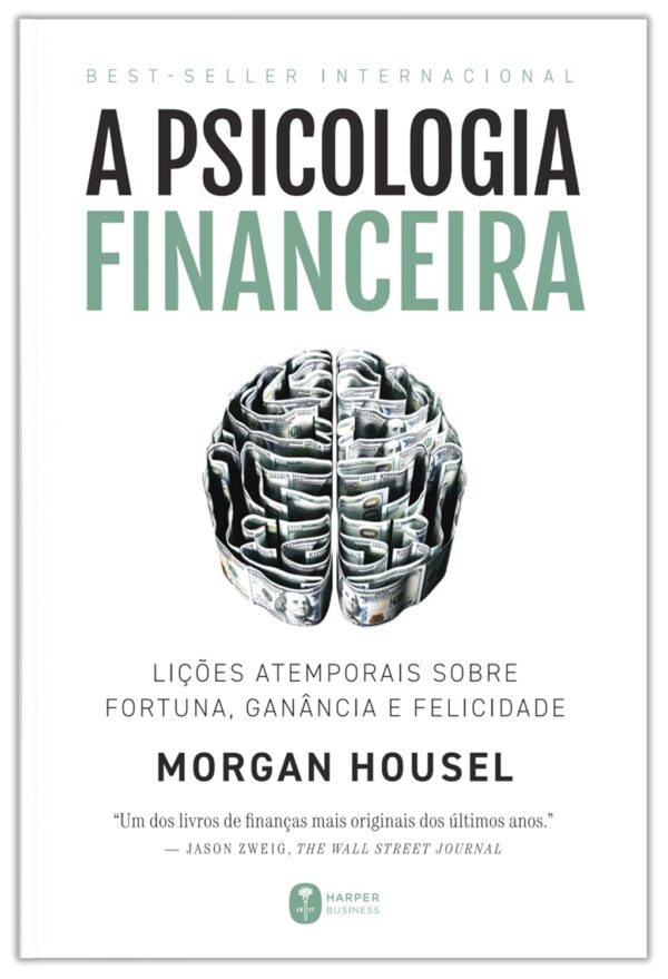 A psicologia financeira_ lições atemporais sobre fortuna, ganância e felicidade-5