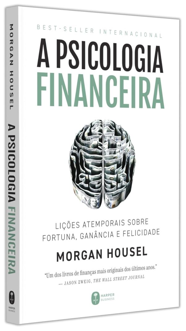 A psicologia financeira: lições atemporais sobre fortuna, ganância e felicidade Capa comum - Imagem 2