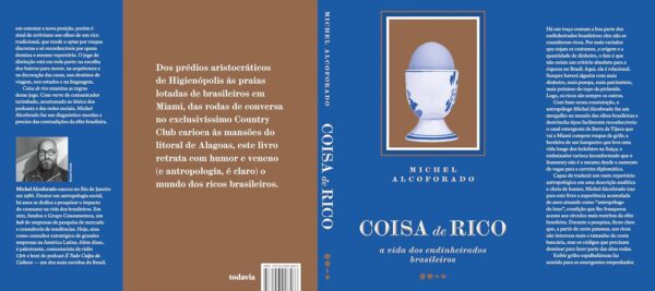 Coisa de rico: A vida dos endinheirados brasileiros